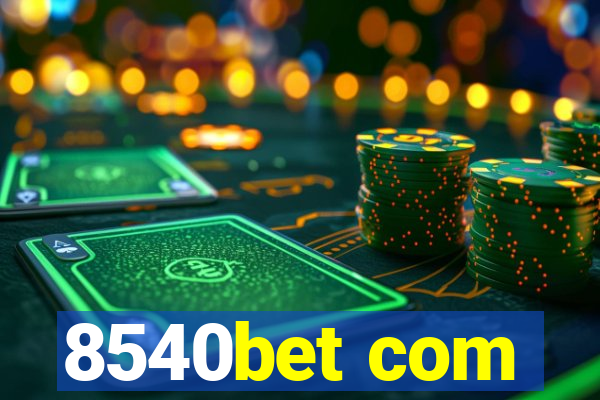 8540bet com